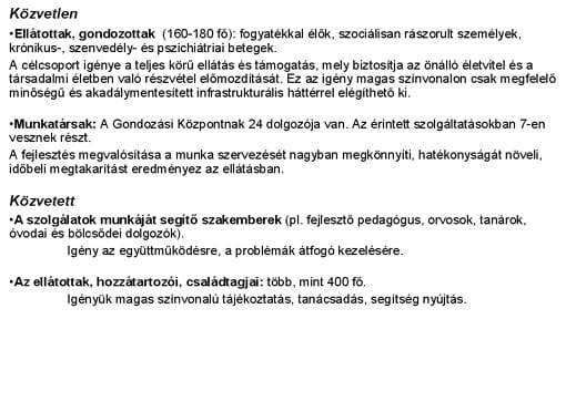 A fejlesztés haszonélvezői, célcsoportok.