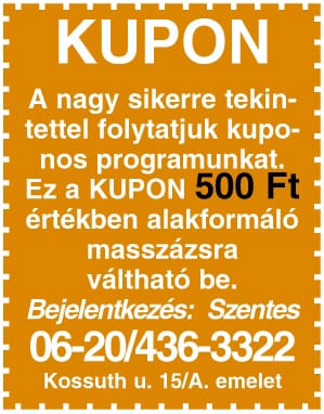 Az ehavi kupon, mutassa fel az üzletben!